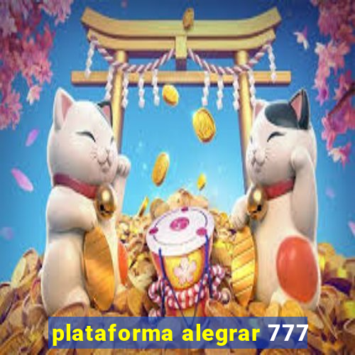 plataforma alegrar 777